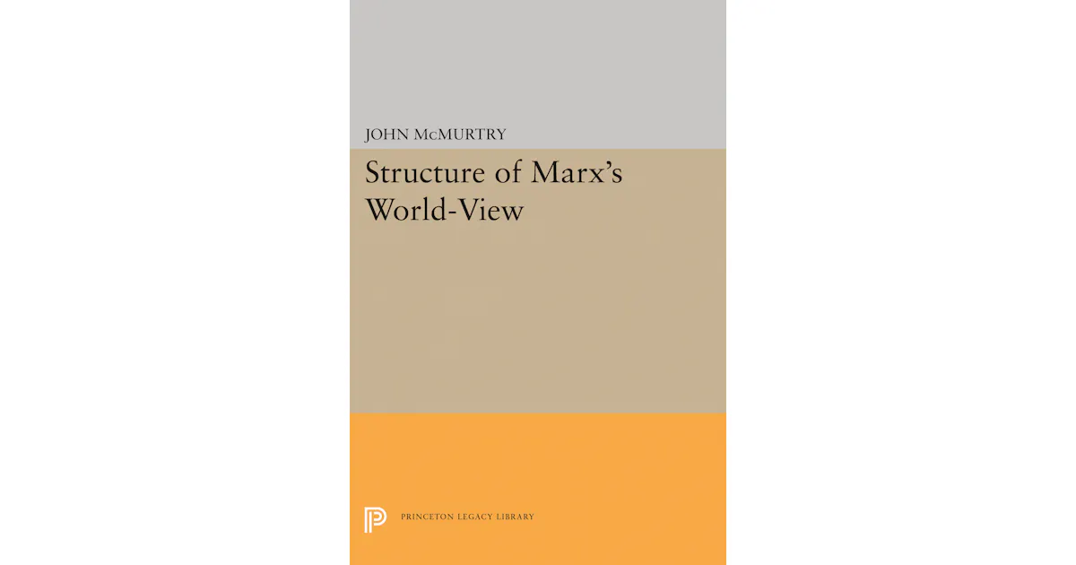Structure of Marx's World-View | Princeton University Press
