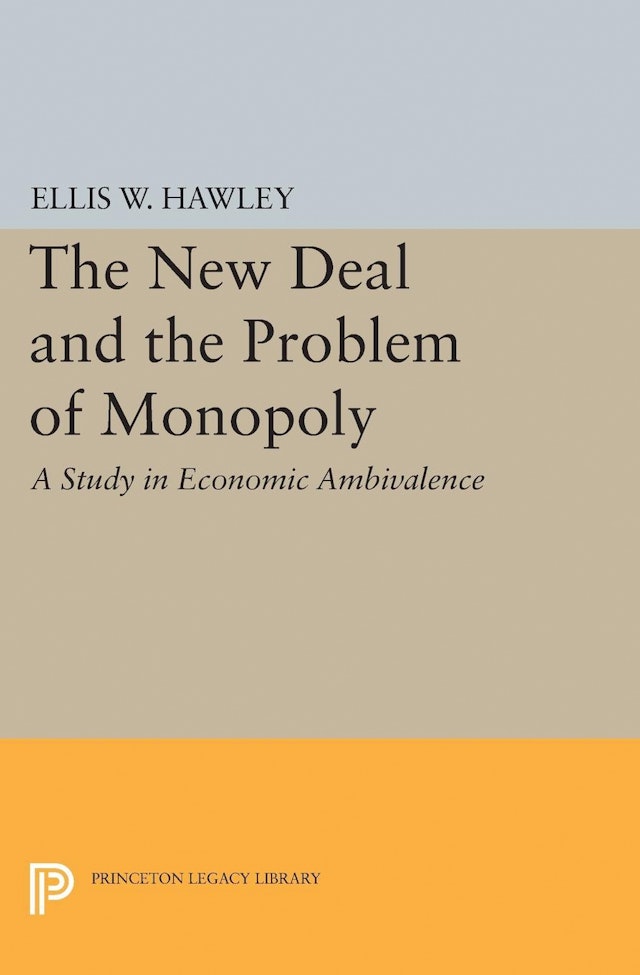 The New Deal and the Problem of Monopoly