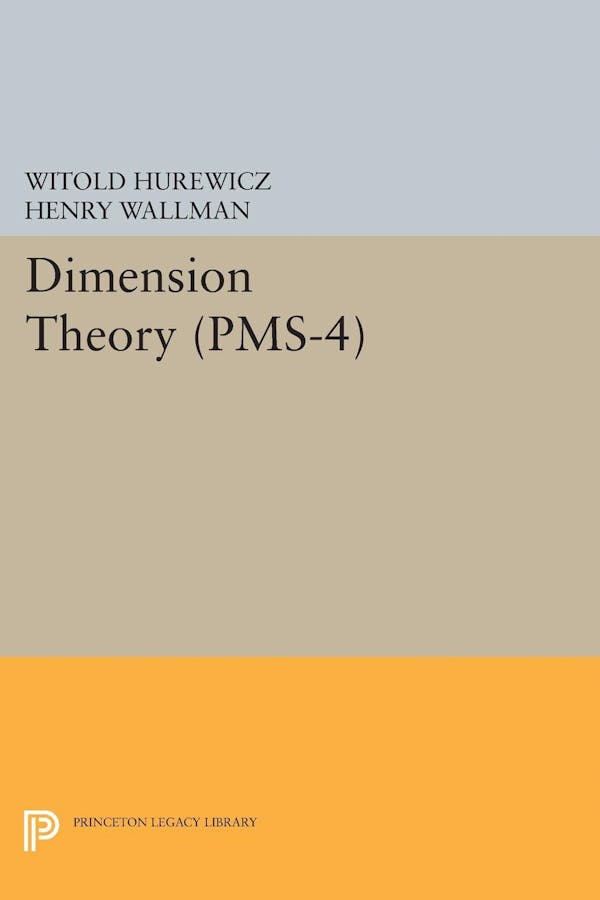 Dimension Theory (PMS4), Volume 4 Princeton University Press
