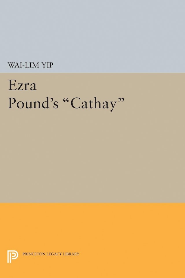 Ezra Pound's <i>Cathay</i>