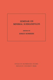 Seminar On Minimal Submanifolds. (AM-103), Volume 103