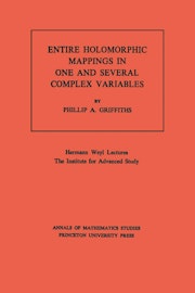 Entire Holomorphic Mappings in One and Several Complex Variables. (AM-85), Volume 85
