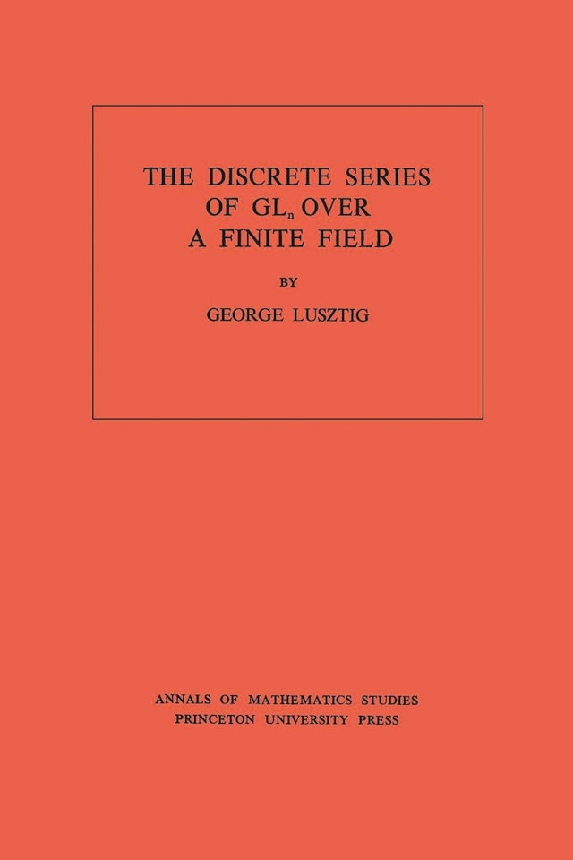 Discrete Series of GLn Over a Finite Field. (AM-81), Volume 81