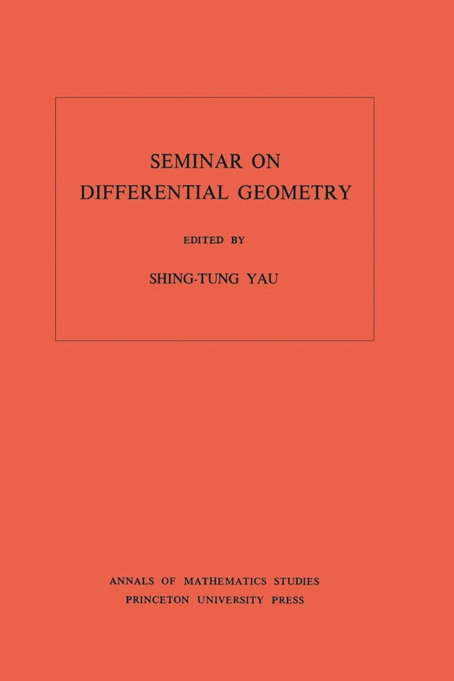 Seminar on Differential Geometry. (AM-102), Volume 102