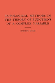 Topological Methods in the Theory of Functions of a Complex Variable. (AM-15), Volume 15