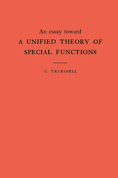 an essay toward a unified theory of special functions truesdell djvu