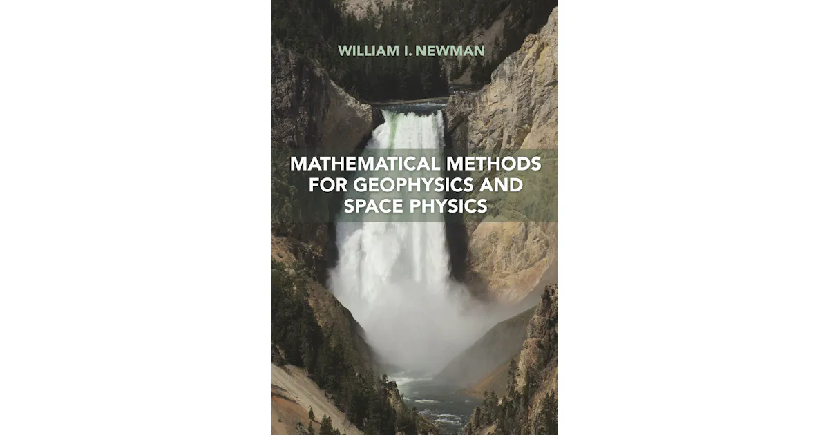Mathematical Methods for Geophysics and Space Physics | Princeton ...