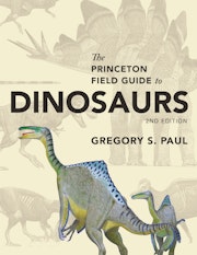 The Princeton Field Guide to Dinosaurs