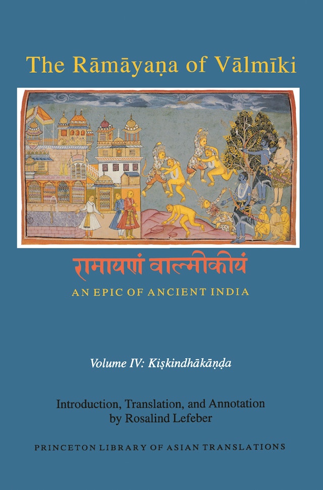 The Rāmāyaṇa of Vālmīki: An Epic of Ancient India, Volume IV