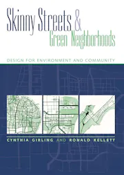 Skinny Streets and Green Neighborhoods