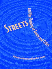 Streets and the Shaping of Towns and Cities