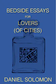Bedside Essays for Lovers (of Cities)
