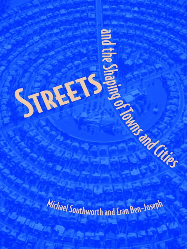 Streets and the Shaping of Towns and Cities