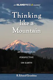 Thinking Like a Mountain