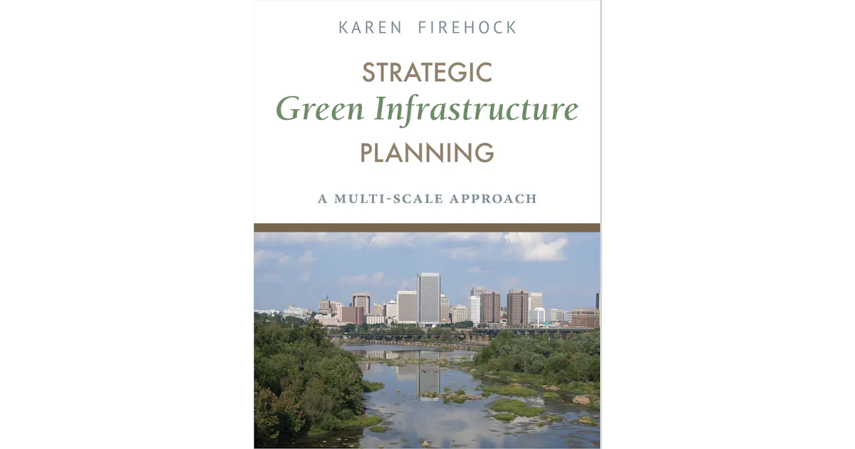 Strategic Green Infrastructure Planning | Princeton University Press