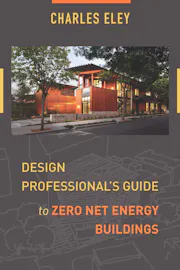 Design Professional's Guide to Zero Net Energy Buildings