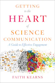 Getting to the Heart of Science Communication