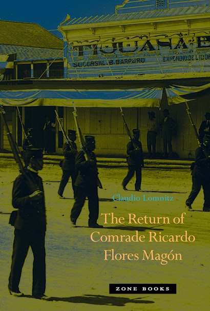 The Return of Comrade Ricardo Flores Magón