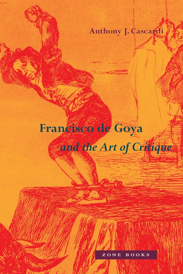 Francisco de Goya and the Art of Critique